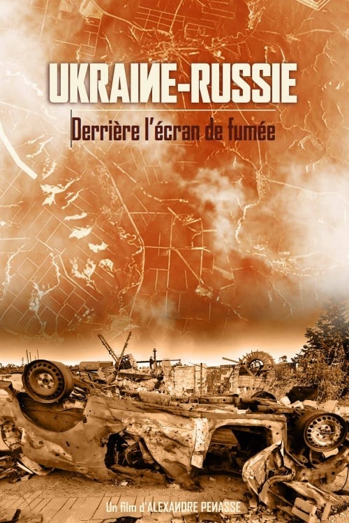 Projection du film : "Ukraine/Russie : derrière l'écran de fumée."